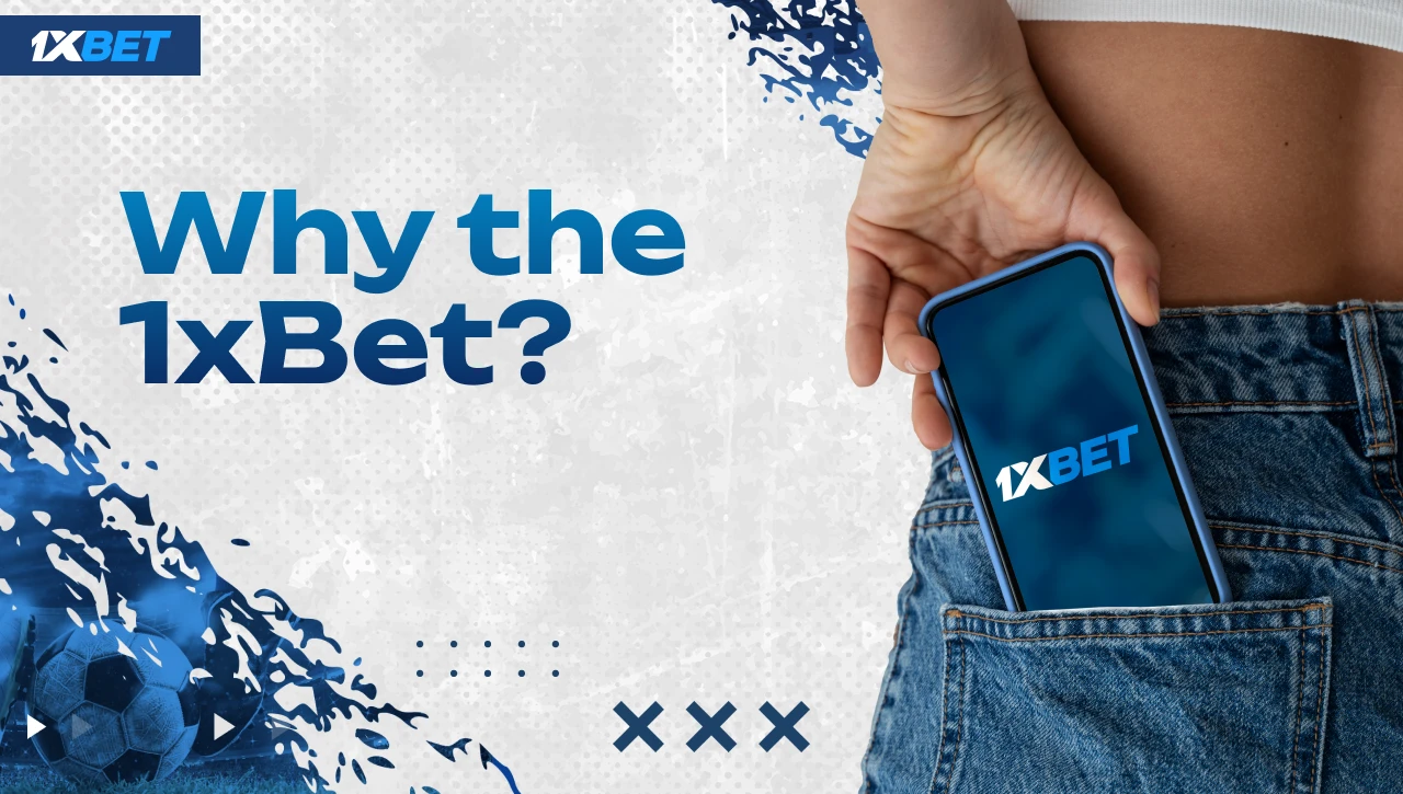 Why 1xBet App – Blue-white background, gradient text left, close-up of woman’s back pocket with smartphone showing 1xBet logo on the right