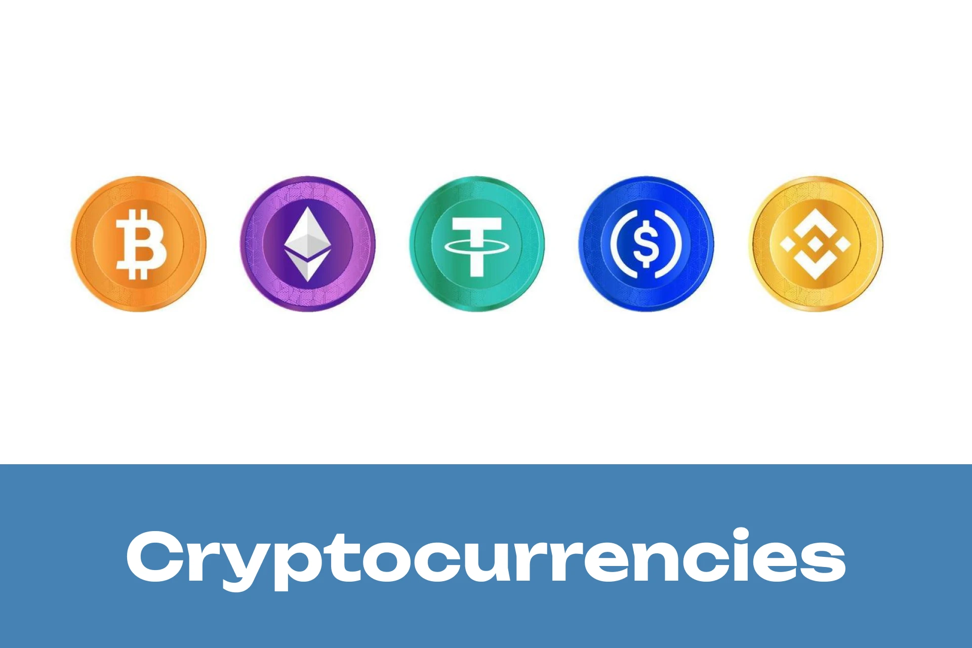 Cryptocurrencies – White background with blue stripe at the bottom showing text 'Cryptocurrencies', icons of popular cryptocurrencies displayed above