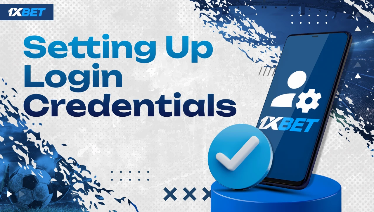 Setting Up Login – Blue-white background with gradient text on the left, smartphone on blue platform on the right with 1xBet logo and user settings icon on screen