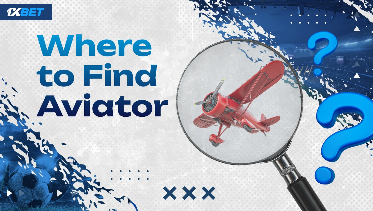 How to find the Aviator game on 1xBet Nigeria shown with magnifying glass viewing red planes
